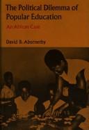 Front cover of The political dilemma of popular education by David B. Abernethy