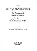 Front cover of The gift of black folk by W. E. B. Du Bois