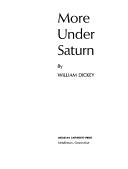 Cover of More under Saturn by William Dickey