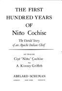Front cover of The first hundred years of Niño Cochise by Ciyé Cochise