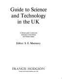 Front cover of Guide to science and technology in the UK by S. E. Macreavy