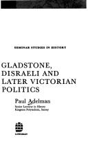 Cover of Gladstone, Disraeli and later Victorian politics by Paul Adelman