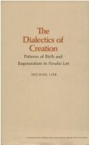 Cover of The dialectics of creation by Lieb, Michael