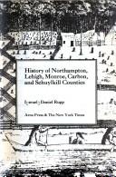 Front cover of History of Northampton, Lehigh, Monroe, Carbon, and Schuylkill counties by I. Daniel Rupp