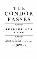 Front cover of The condor passes by Shirley Ann Grau