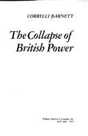 Front cover of The collapse of British power by Correlli Barnett