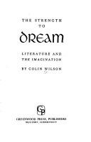Front cover of The strength to dream by Colin Wilson