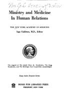 Cover of Ministry and medicine in human relations by New York Academy of Medicine.