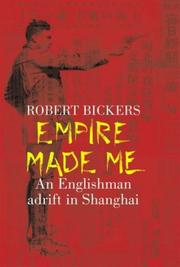 Cover of Empire Made Me by Robert Bickers