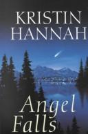 Cover of Angel Falls by Kristin Hannah
