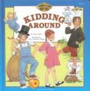 Cover of Kidding around by Claire Janosik Griffin