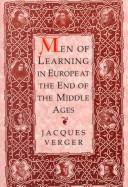 Front cover of Men of learning in Europe at the end of the Middle Ages by Jacques Verger