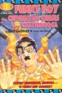 Front cover of Funny Boy takes on the chitchatting cheeses from Chattanooga by Dan Gutman