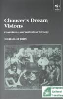 Cover of Chaucer's dream visions by St. John, Michael.