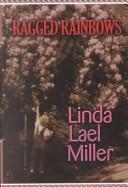 Front cover of Ragged Rainbows by Linda Lael Miller