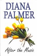 Front cover of After The Music by Diana Palmer