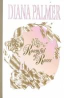 Front cover of Roomful Of Roses by Diana Palmer
