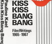 Front cover of Kiss kiss bang bang by Pauline Kael
