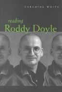 Cover of Reading Roddy Doyle by Caramine White