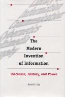 Front cover of The modern invention of information by Ronald E. Day