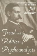 Front cover of Freud and the politics of psychoanalysis by José Brunner