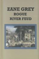 Cover of Rogue River feud by Zane Grey