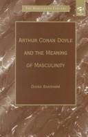 Front cover of Arthur Conan Doyle and the meaning of masculinity by Diana Barsham