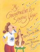 Front cover of My grandmother is a singing Yaya by Karen Scourby D'Arc