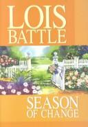 Front cover of Season of change by Lois Battle