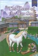 Front cover of The horse of the War God and other selections by Newbery authors by Martin H. Greenberg