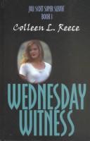 Front cover of Wednesday witness by Colleen L. Reece