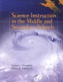 Front cover of Science instruction in the middle and secondary schools by Eugene L. Chiappetta