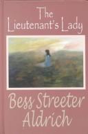 Cover of The lieutenant's lady by Bess Streeter Aldrich