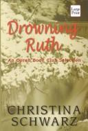 Cover of Drowning Ruth by Christina Schwarz