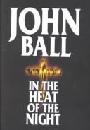 Front cover of In the heat of the night by John Ball