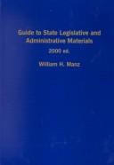 Front cover of Guide to state legislative and administrative materials by William H. Manz