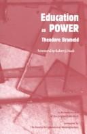 Front cover of Education as power by Theodore Burghard Hurt Brameld