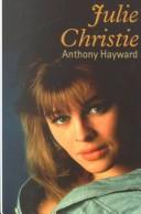 Front cover of Julie Christie by Anthony Hayward
