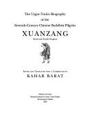 Cover of The Uygur-Turkic biography of the seventh-century Chinese Buddhist Pilgrim Xuanzang, ninth and tenth chapters by Denis Sinor