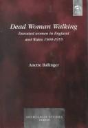 Front cover of Dead woman walking by Anette Ballinger