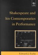 Front cover of Shakespeare and his contemporaries in performance by Edward J. Esche