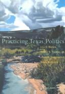 Cover of Practicing Texas politics by Lyle C. Brown
