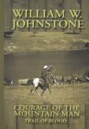 Front cover of Courage of the mountain man by William W. Johnstone
