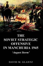 Cover of The Soviet strategic offensive in Manchuria, 1945 by David M. Glantz