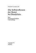 Front cover of Die Selbstreflexion der Kunst bei Baudelaire by Stefan Schulze