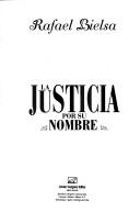 Cover of La justicia por su nombre by Bielsa, Rafael