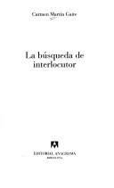Cover of La búsqueda de interlocutor by Carmen Martín Gaite