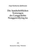 Front cover of Die handschriftlichen Textzeugen des Langgedichts Nonggawŏllyŏng-ka by Anja Katharina Haftmann