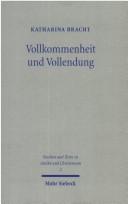 Front cover of Vollkommenheit und Vollendung by Katharina Bracht