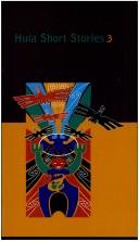 Front cover of Huia short stories 3. by Huia Publishers